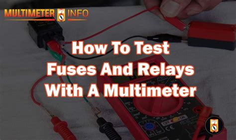 how to test fuses and relays with a multimeter